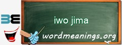 WordMeaning blackboard for iwo jima
